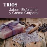 TRIOS: Jabon, Exfoliante y Crema Corporal